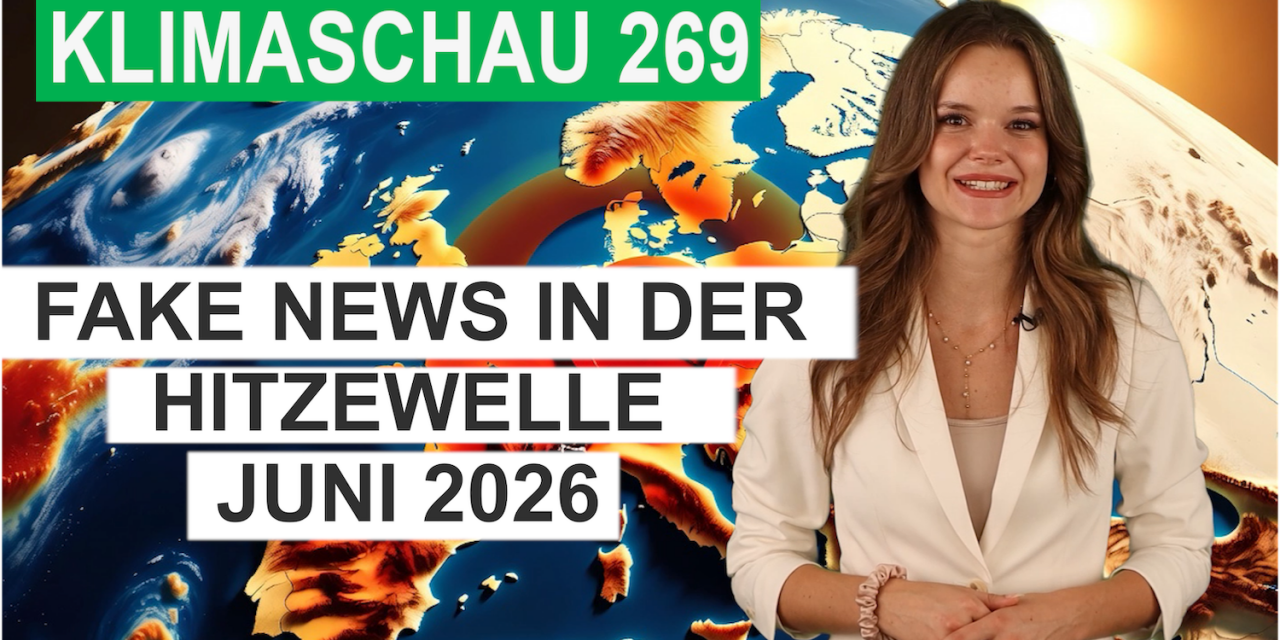 Hitzerekorde und Hitzetote – Fake News in der Hitzewelle 2026 – Klimaschau 269