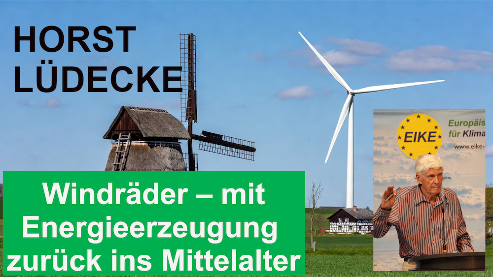 Windräder – mit der Energieerzeugung zurück ins Mittelalter von Horst-Joachim Lüdecke