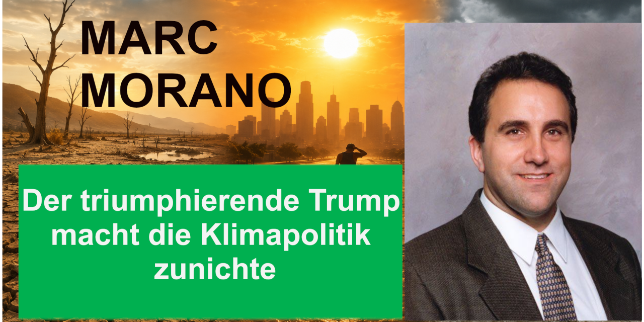 „Die große Absage: Der triumphierende Trump macht die Klimapolitik zunichte“ Marc Morano