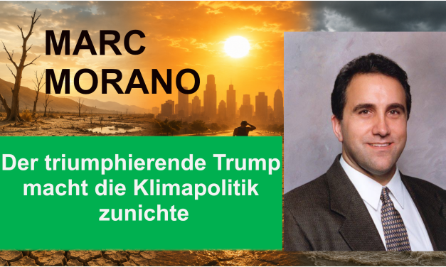 „Die große Absage: Der triumphierende Trump macht die Klimapolitik zunichte“ Marc Morano