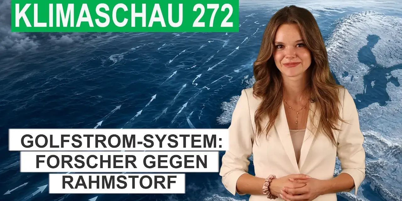 Golfstrom-System: Wissenschaftler gegen Stefan Rahmstorf – Klimaschau 272