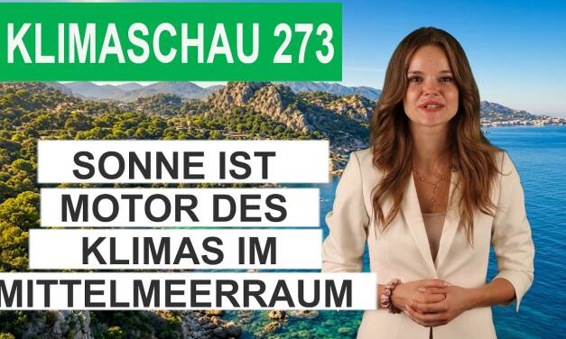 Die Sonne ist der Motor des Klimas im Mittelmeerraum – Klimaschau 273