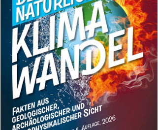 Stefan Uhlig (2026): Der natürliche Klimawandel – Fakten aus geologischer, archäologischer und astrophysikalischer Sicht,