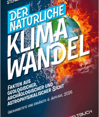 Stefan Uhlig (2026): Der natürliche Klimawandel – Fakten aus geologischer, archäologischer und astrophysikalischer Sicht,